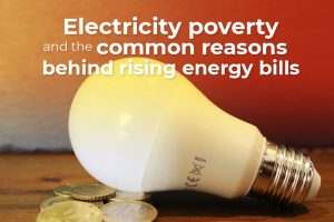 Electricity Poverty & Common Reasons Behind Rising Energy Bills - Blog Image